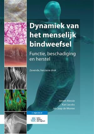 Dynamiek van het menselijk bindweefsel - Jeroen Alessie, Karl Jacobs, Jan Jaap de Morree Dynamiek van het menselijk bindweefsel - Jeroen Alessie, Karl Jacobs, Jan Jaap de Morree