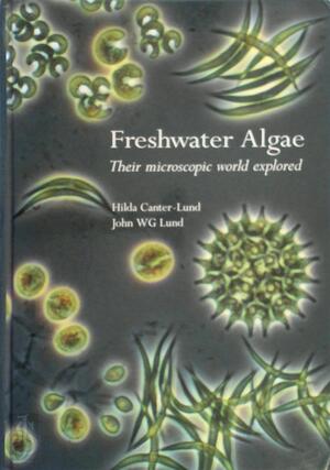 Freshwater Algae - Hilda Canter-Lund, John W.G. Lund Freshwater Algae - Hilda Canter-Lund, John W.G. Lund