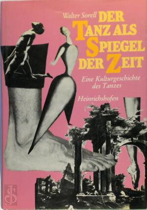 Der Tanz als Spiegel der Zeit - Walter Sorell