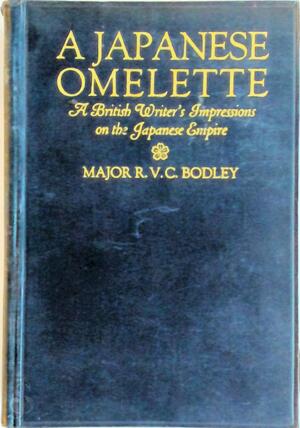 A Japanese Omelette - Ronald Victor Courtenay Bodley
