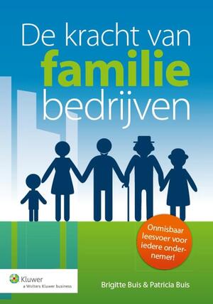 De kracht van familiebedrijven - Brigitte Buis, Patricia Buis