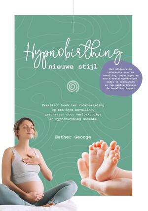 Hypnobirthing nieuwe stijl - Esther George