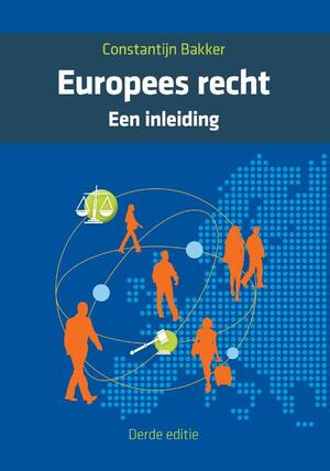 Europees recht een inleiding 3e - Constantijn Bakker Europees recht een inleiding 3e - Constantijn Bakker