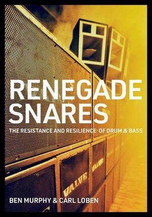 Renegade Snares - Ben Murphy, Carl Loben Renegade Snares - Ben Murphy, Carl Loben