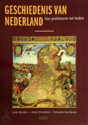 Geschiedenis van Nederland - L. Mulder, Anne Doedens, Y. Kortlever Geschiedenis van Nederland - L. Mulder, Anne Doedens, Y. Kortlever