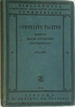  Libri, qui supersunt. Tomus Prior: Libri ab excessu Divi Augusti ( Annales). Ed. E. Köstermann. - P. Cornelius Tacitus