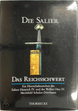 Das Reichsschwert - Mechthild Schulze-Dörrlamm