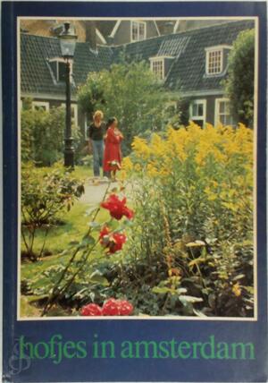Hofjes in Amsterdam - Robert Lopes Cardozo, Tom Weerheijm, Pieter van Der Zwan