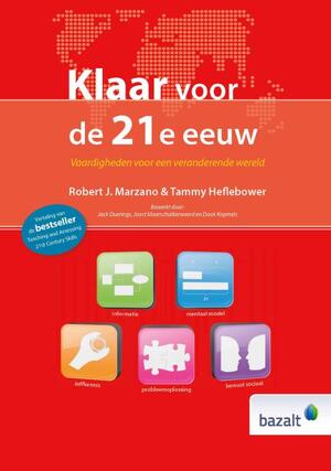 Klaar voor de 21e eeuw - Robert J. Marzano, Tammy Heflebower Klaar voor de 21e eeuw - Robert J. Marzano, Tammy Heflebower