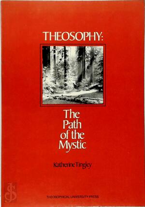 Theosophy, the path of the mystic - Katherine Tingley