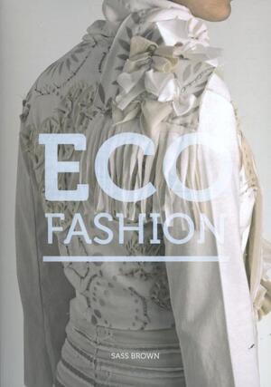 Eco Fashion - Sass Brown