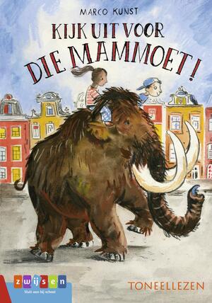 Kijk uit voor die mammoet! - Marco Kunst