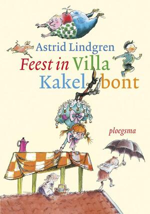 Feest in Villa Kakelbont - Astrid Lindgren Feest in Villa Kakelbont - Astrid Lindgren