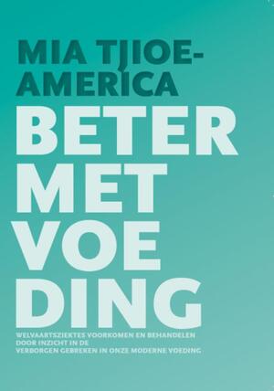 Beter met voeding - M. Tjioe-America Beter met voeding - M. Tjioe-America