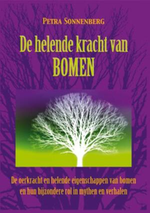 De helende kracht van bomen - Petra Sonnenberg De helende kracht van bomen - Petra Sonnenberg