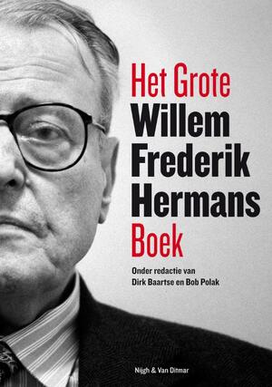 Het Grote Willem Frederik Hermans Boek - Dirk Baartse, Bob ( Red.) Polak Het Grote Willem Frederik Hermans Boek - Dirk Baartse, Bob ( Red.) Polak