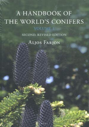 A handbook of the world's conifers 2 vols. - Aljos Farjon A handbook of the world's conifers 2 vols. - Aljos Farjon