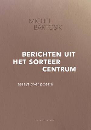 Bericht uit het sorteercentrum - Michel Bartosik Bericht uit het sorteercentrum - Michel Bartosik