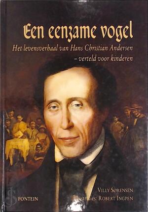 Een eenzame vogel - Villy Sørensen, Robert Ingpen, Bernadette Custers Een eenzame vogel - Villy Sørensen, Robert Ingpen, Bernadette Custers