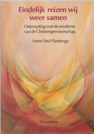 Eindelijk reizen wij weer samen - Henri-Paul Plantenga