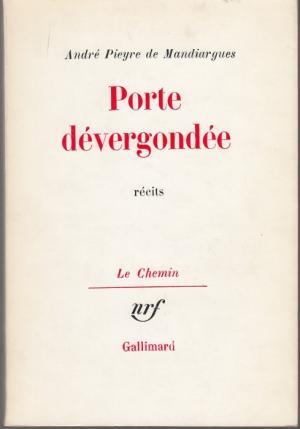 Porte dévergondée. - André Pieyre de Mandiargues Porte dévergondée. - André Pieyre de Mandiargues
