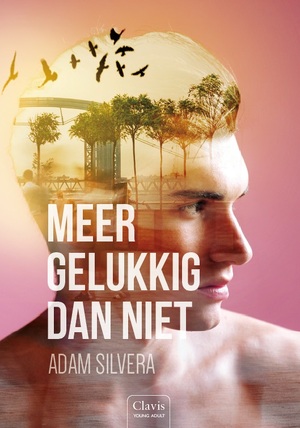 Meer gelukkig dan niet - Adam Silvera Meer gelukkig dan niet - Adam Silvera