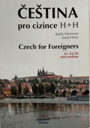 Cestina pro cizince - Karla Hronova, Josef Hron Cestina pro cizince - Karla Hronova, Josef Hron