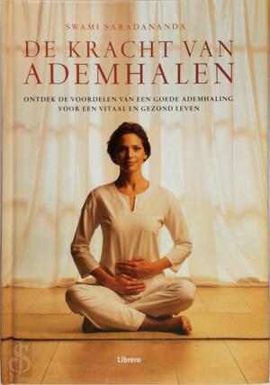 De kracht van ademhalen - Swami Saradananda De kracht van ademhalen - Swami Saradananda