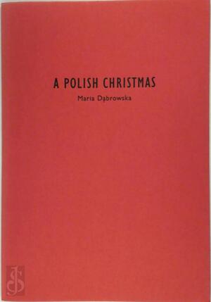 A Polish Christmas - Maria Dabrowska