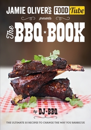 Jamie oliver's food tube: the bbq book - Dj Bbq Jamie oliver's food tube: the bbq book - Dj Bbq
