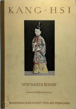 Kang-hsi - Walter Bondy Kang-hsi - Walter Bondy