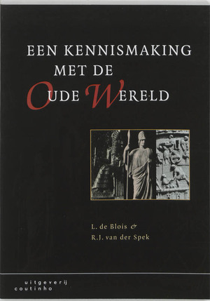 Een kennismaking met de oude wereld - L. de Blois, R.J. van der Spek Een kennismaking met de oude wereld - L. de Blois, R.J. van der Spek