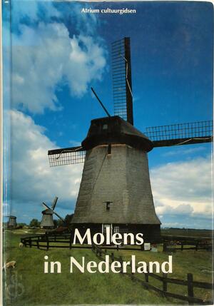 Molens in Nederland - Jos Smit, Wybrand Scheffer Molens in Nederland - Jos Smit, Wybrand Scheffer