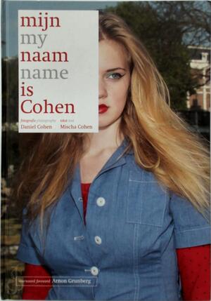 Mijn naam is Cohen - Daniel Cohen, Mischa Cohen Mijn naam is Cohen - Daniel Cohen, Mischa Cohen