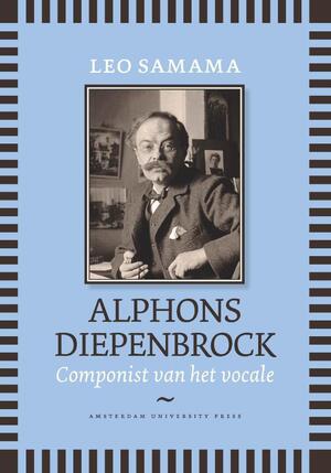 Alphons Diepenbrock - Leo Samama Alphons Diepenbrock - Leo Samama