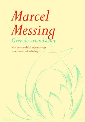 Over de vriendschap - M. Messing Over de vriendschap - M. Messing