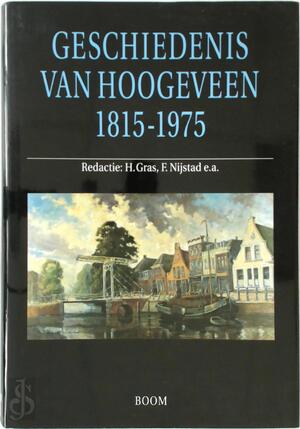 Geschiedenis van Hoogeveen 1815-1975 - H. Gras