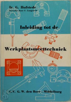 Inleiding werkplaatsmeettechniek - Hofstede Inleiding werkplaatsmeettechniek - Hofstede