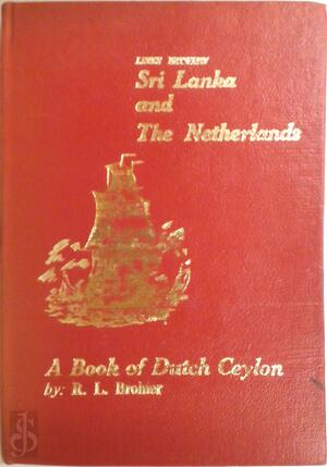 Links between Sri Lanka and the Netherlands - Richard Leslie Brohier