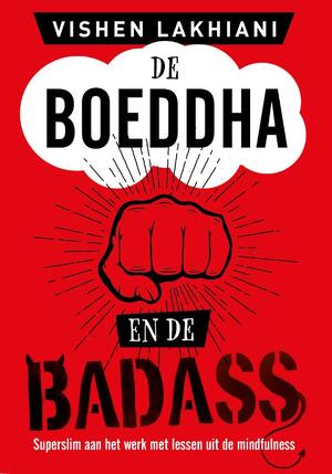 De Boeddha en de Badass - Vishen Lakhiani De Boeddha en de Badass - Vishen Lakhiani