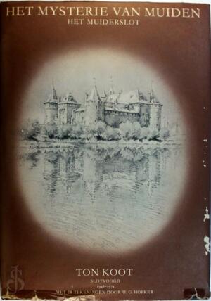 Het Mysterie van Muiden - Ton Koot, Willem G. Hofker