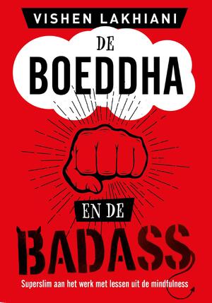 De Boeddha en de Badass - Vishen Lakhiani De Boeddha en de Badass - Vishen Lakhiani