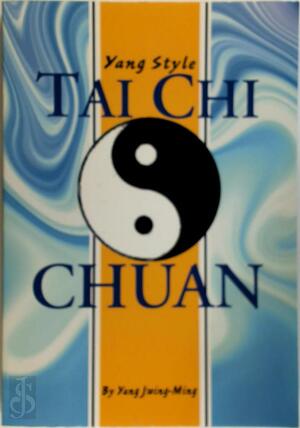 Yang style tai chi chuan - Jwing-Ming Yang Yang style tai chi chuan - Jwing-Ming Yang