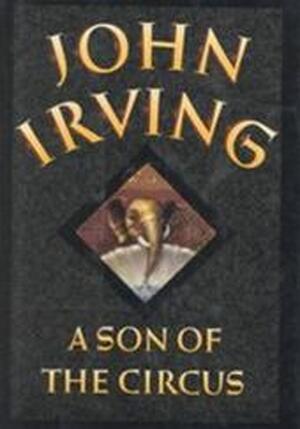 A Son Of The Circus - John Irving