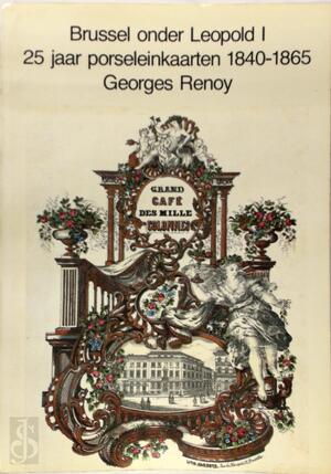 Brussel onder Leopold I - Georges Renoy