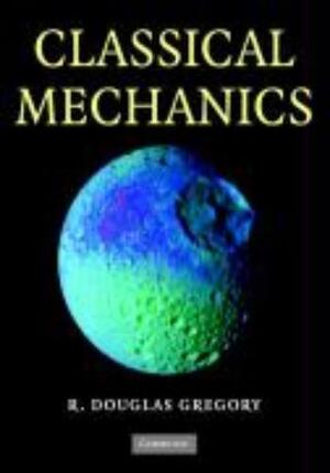 Classical Mechanics - Douglas Gregory Classical Mechanics - Douglas Gregory