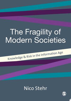 The Fragility of Modern Societies - Nico Stehr