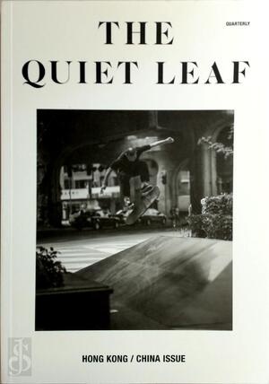 The quiet leaf Quarterly - Hong Kong / China issue - 