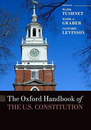 Oxford Handbook of the U.S. Constitution - Mark Tushnet Oxford Handbook of the U.S. Constitution - Mark Tushnet