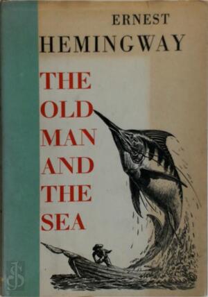 The Old Man and the Sea - Ernest Hemingway The Old Man and the Sea - Ernest Hemingway